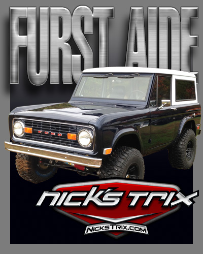 Nick's Trix - "Furst Aide" Early Bronco Restoration